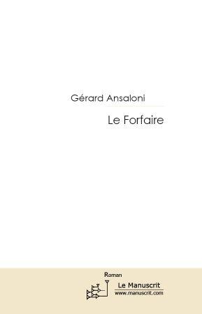 Le Forfaire, Editions Le Manuscrit 2010